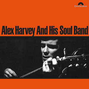 Alex Harvey And His Soul Band - Alex Harvey & His Soul Band