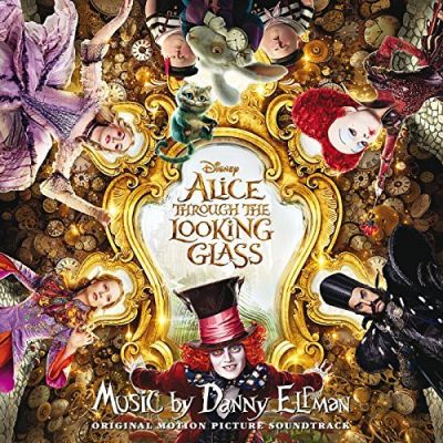 Alice Through the Looking Glass (Original Motion Picture Soundtrack) - Danny Elfman