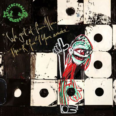 We Got It From Here... Thank You 4 Your Service - A Tribe Called Quest ‎