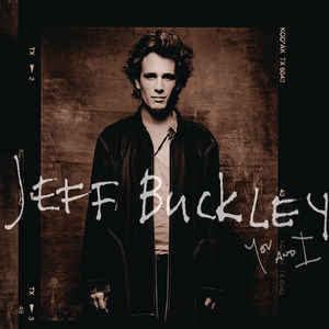 You And I - Jeff Buckley ‎