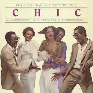 Les Plus Grands Succes De Chic - Chic's Greatest Hits - Chic