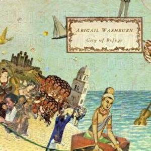 City Of Refuge - Abigail Washburn