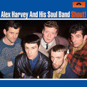 Shout - Alex Harvey And His Soul Band