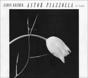 El Tango - Gidon Kremer - Astor Piazzolla