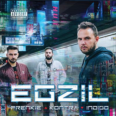 EGZIL - Frenkie/Kontra/Indigo
