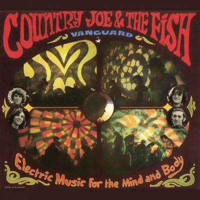 Electric Music For The Mind And Body - Country Joe & The Fish