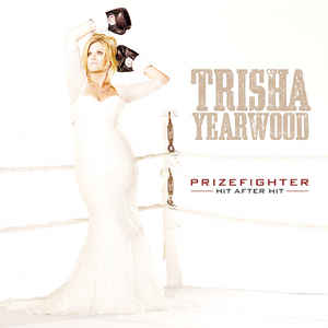 Prizefighter: Hit After Hit - Trisha Yearwood