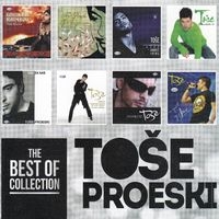 The Best Of Collection - Toše Proeski