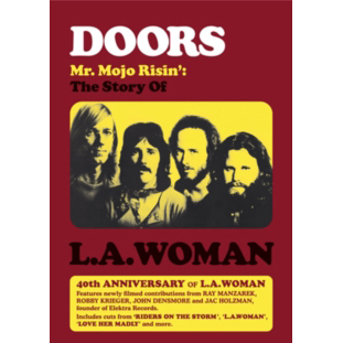 Mr. Mojo Risin': The Story Of L.A. Woman - The Doors