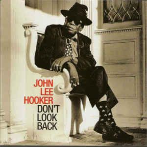 Don't Look Back - John Lee Hooker