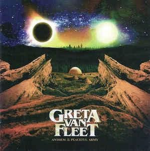 Anthem Of The Peaceful Army - Greta Van Fleet ‎