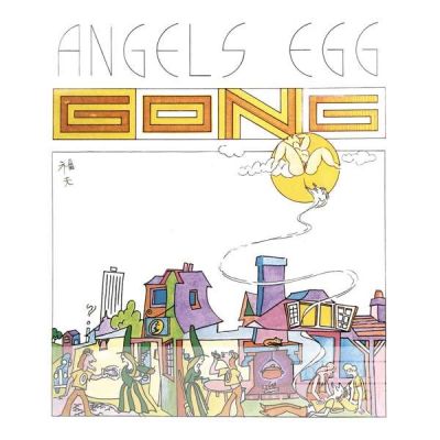 Angels Egg - GONG
