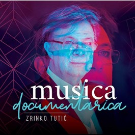 Musica Documentarica - Zrinko Tutić