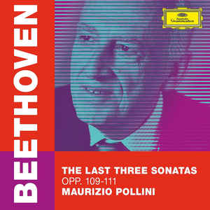 Beethoven: The Last Three Sonatas Opp. 109-111 - Maurizio Pollini