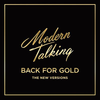 Back For Gold - The New Versions - Modern Talking 