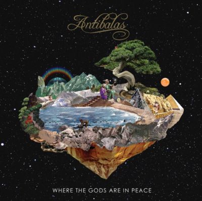 Where The Gods Are In Peace - Antibalas