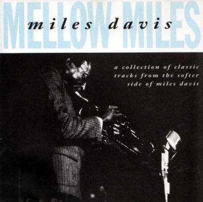 Mellow Miles - Miles Davis