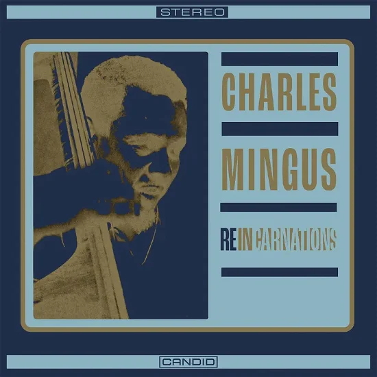 Reincarnations - Charles Mingus 
