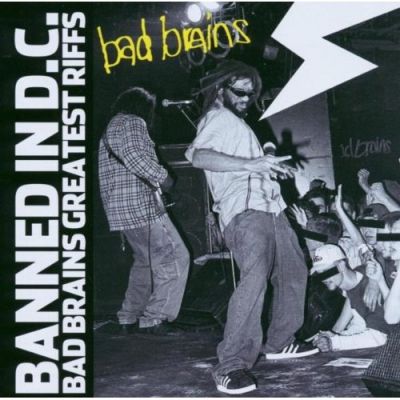 Banned In D.C.: Bad Brains Greatest Riffs - Bad Brains
