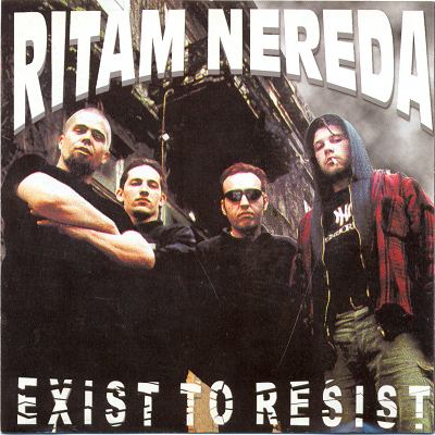 Exist To Resist - Ritam Nereda