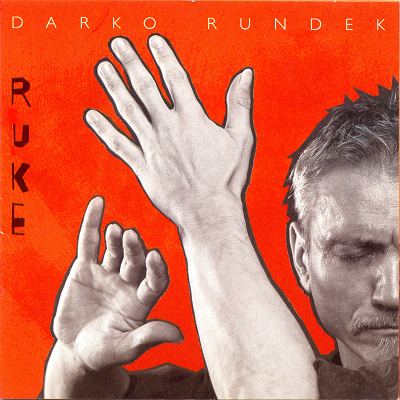 Ruke - Darko Rundek
