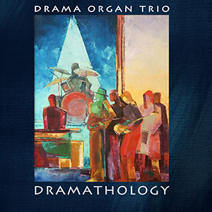 Dramathology - Drama Organ Trio