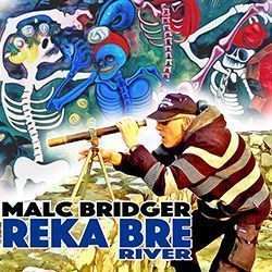 Reka Bre (River) - Malc Bridger