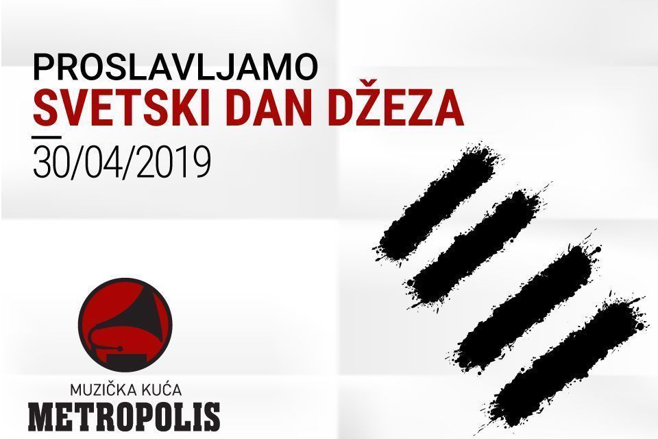 Svetski dan džeza u Muzičkoj kući Metropolis