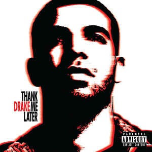 Thank Me Later - Drake