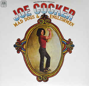 Mad Dogs & Englishmen - Joe Cocker