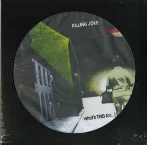What's This For...! - Killing Joke