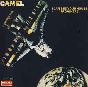 I Can See Your House From Here - Camel