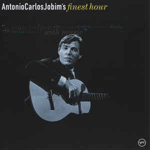 Antonio Carlos Jobim's Finest Hour - Antonio Carlos Jobim