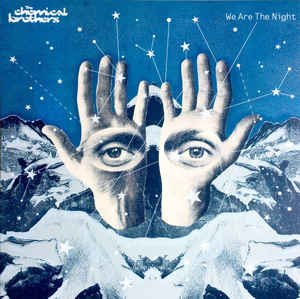 We Are The Night - The Chemical Brothers