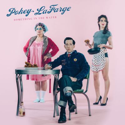 Something in the Water - Pokey LaFarge