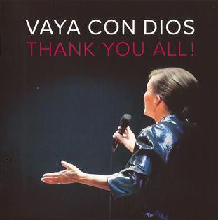 Thank You All! - Vaya Con Dios