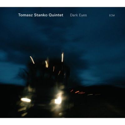 Dark Eyes - Tomasz Stanko Quintet