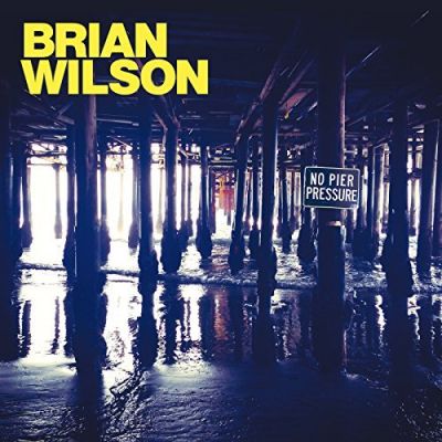 No Pier Pressure (Deluxe) - Brian Wilson
