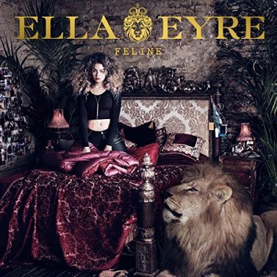 Feline (Deluxe) [Explicit] - Ella Eyre