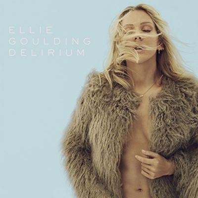 Delirium [Explicit] - Ellie Goulding