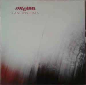 Seventeen Seconds (Deluxe Edition)