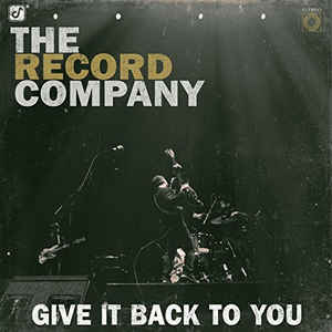 Give It Back To You - The Record Company