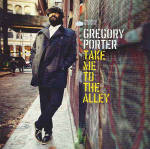 Take Me To The Alley - Gregory Porter