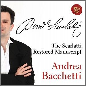The Scarlatti Restored Manuscript - Andrea Bacchetti