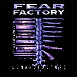 Demanufacture - Fear Factory