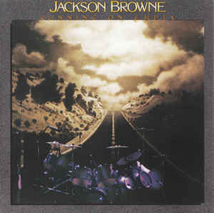 Running On Empty - Jackson Browne