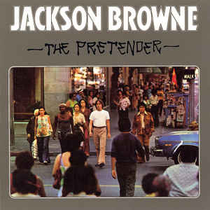 The Pretender - Jackson Browne