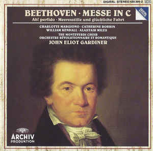 Messe In C / Ah! Perfido / Meeresstille Und Glückliche Fahrt - Beethoven