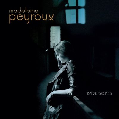 Bare Bones - Madeleine Peyroux