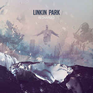 Recharged - Linkin Park ‎